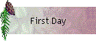 First Day