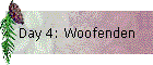 Day 4: Woofenden