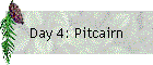 Day 4: Pitcairn