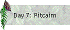 Day 7: Pitcairn