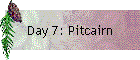 Day 7: Pitcairn